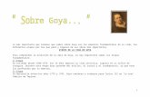 WordPress.com · Web viewETAPAS DE LA VIDA DE GOYA Para comprender la evolución de la obra de Goya, es muy importante saber sus etapas fundamentales: 1ª Etapa Se extiende desde