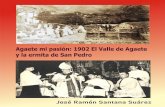 Agaete mi pasión: 1902 El Valle de Agaete y la ermita de ... · de 1902, tres meses después, con el esfuerzo, el sacrificio de los vecinos y donaciones de todo el pueblo, la ermita