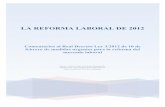 LA REFORMA LABORAL DE 2012 - CGTCatalunya.cat · 2013-05-25 · La reforma laboral de 2012. Comentarios al RD-Ley 3/2012 de 10 de febrero Autor: Carlos Hugo Preciado Domènech Magistrado