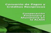 Convenio de Pagos y Créditos Recíprocos · 2019-05-29 · La participación de los demás bancos centrales de los países miembros de la ALALC se completó entre los años 1968