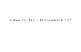 How to 10 – Servidor FTPcentosparatodos.weebly.com/.../4/6/...servidor_ftp.pdf · FTP (siglas en inglés de File Transfer Protocol, 'Protocolo de Transferencia de Archivos') en
