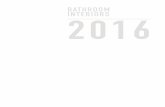 BATHROOM INTERIORS2016 - porcelanosa-asia.com · BATHROOM INTERIORS 2016 Una selección de creaciones originales, inspiradoras, aspiracionales y estéticas. Creamos, definimos y diseñamos