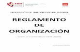REGLAMENTO DE ORGANIZACIÓN - Federación de Baloncesto de ...€¦ · Versión de fecha 7/05/2018 1 FEDERACIÓN DE BALONCESTO DE MADRID REGLAMENTO DE ORGANIZACIÓN Aprobado por la