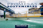 seis PROMESAS - Corona · lar seis grandes promesas, que representan el compromiso de Corona con sus grupos de interés y con sus objetivos de negocio: Innovar en todo lo que hacemos.
