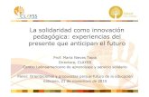 La solidaridad como innovación pedagógica: experiencias ... Vaticano.pdfCentro Latinoamericano de aprendizaje y servicio solidario Panel: Orientaciones y propuestas para el futuro