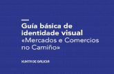Guía básica de identidade visual · Guía básica de identidade visual «Mercados e Comercios ... B = 7 WEB # 1226aa # fbe446 Pantone P 2736 P 116 — Cores da gráfica. 4 — Versión