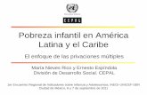 Pobreza infantil en América Latina y el Caribe · Medición de la pobreza infantil en América Latina y el Caribe circa 2008. Adaptación metodológica de los indicadores de Bristol