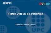 Filtres Actius de Potencia - Jcee Actius de Po… · Topologies bàsiques de filtrat [4] Combinacions de filtres VX ZX I IF I VF. JCEE’06 Filtres Actius de Potencia 12 Exemple Filtre