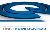 CENTROS DE MECANIZADO VERTICAL - 5 EJES / 5 CARAS ......La línea ROMI DCM 620 presenta avanzados Centros de Mecanizado Vertical de 5 ejes,/ 5 Caras, diseñados para mecanizado de