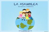 LA ASAMBLEA - Gobierno de Canarias · comunicación y la socialización,ayudando y motivando a los niños y a las niñas para que participen, expresando sus vivencias y emociones