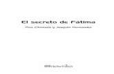 El secreto de Fátima · las apariciones de Fátima como un caso de “encuentro”, sino que lo hacían desde una posición de casi impecable credibilidad como fatimistas. Su libro
