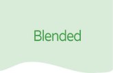 BIENVENIDOS A BLENDED · BIENVENIDOS A BLENDED. Blended es la plataforma de comunicación y ges-tión escolar utilizada por más de 100.000 familias en todo América Latina. ¡A partir