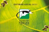 INFORME ANUAL 2011 - Natura · INFORME ANUAL 2011 . Organigrama Dirección Ejecutiva Subdirección de Conservación e Investigación Subdirección de Desarrollo Local Subdirección