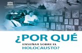ENSEÑAR SOBRE EL HOLOCAUSTO?holocausto.unic.org.co/wp-content/uploads/2018/01/... · Museo Conmemorativo del Holocausto de Estados Unidos, Washington, D. C., EE. UU. El Holocausto
