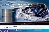 III JORNADA DE SOLDADURA - IDONIAL · SOLDADURA III . 9:00-9:30 RECEPCIÓN Y BIENVENIDA 9:30-10:00 APERTURA Y PRESENTACIÓN DE LAS JORNADAS Ricardo Álvarez SESIÓN 1 Moderadores:
