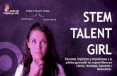 Presentación de PowerPoint...STEM Talent Girl es un proyecto educativo para el desarrollo del talento y el fomento de vocaciones científico-tecnológicas dirigido específicamente