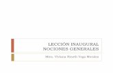 LECCIÓN INAUGURAL NOCIONES GENERALESLECCIÓN INAUGURAL NOCIONES GENERALES Mtra. Viviana Nineth Vega Morales . PREGUNTAS 2 M.Sc. Viviana Vega 22/02/2018 1. Qué es obligación 2. El
