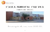 Escola Municipal Pau Vila - XTEC · Serà la conserge l’encarregada d’avisar la/el mestra/e o de portar-lo a la seva classe. A les sortides, aquells alumnes que hagin d’esperar