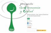 Resumen de resultados y conclusiones - Lactosa GASTRONOMIA y SALUD.p… · en el proyecto, se celebró la jornada de trabajo “Gastronomía y Salud” en el Campus de la Alimentación