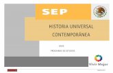 HISTORIA UNIVERSAL CONTEMPORÁNEA · La asignatura de Historia de México I y II aporta los antecedentes y herramientas para analizar y comprender los procesos sociales que propiciaron