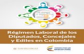 Régimen Laboral de los Diputados, Concejales y Ediles en Colombia · 2015-12-12 · Administración Pública tienen el gusto de presentar la cartilla “Régimen Laboral de los Diputados,