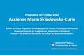 Programa Horizonte 2020 Acciones Marie …...2018/11/27  · La propuesta se prepara en conjunto entre el investigador/a y la Institución anfitriona europea, junto con el supervisor