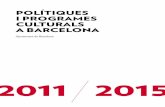 POLÍTIQUES I PROGRAMES CULTURALS A BARCELONA · Hub Barcelona i el Museu de Cultures del Món, que ja s’han convertit en nous fars culturals de ... La redefinició del recinte