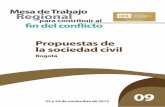 Propuestas de la sociedad civil ˜n del con˚icto...Las Mesas de Trabajo Regional para contribuir al fin del conflicto y las propuestas de la sociedad civil Bogotá E ste libro ha