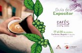 Guía del Expositor - CAFES DE COLOMBIA EXPO · El parqueadero habilitado para expositores de Cafés de colombia expo 2019 será 'El parqueadero Torre' en la Cra 40 # 22-34. Funcionará