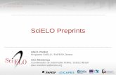 SciELO Preprints - USPrlae.eerp.usp.br/public/files/03-alex.pdf · EVOLUÇÃO DO MODELO SciELO – 20 ANOS Metapublisher Plataforma comum Infraestrutura de pesquisa ... ou Latex JATS