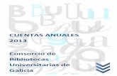 CUENTAS ANUALES 2013 Consorcio de Bibliotecas Galicia · 2016-06-16 · Cuentas Anuales 2013 2013 4 Consorcio de Bibliotecas Universitarias de Galicia (23/07/2014) 2. CUENTAS DE PÉRDIDAS