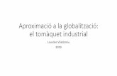 Aproximació a la globalització: el tomàquet industrial · USA Heinz •2013 es ven a Berkshire Heathaway ( Warren Buffet) i 3G capital ( Brasil). Important tanament de fariques