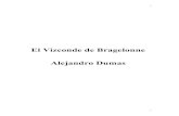 El Vizconde de Bragelonne Alejandro Dumas...Esto era el aburrimiento extramuros; en cuanto al fastidio interior, daremos una ligera idea de él al lector, si quiere seguir con nosotros