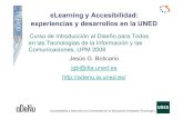 eLearning y Accesibilidad: experiencias y …...eLearning y Accesibilidad: experiencias y desarrollos en la UNED Curso de Introducción al Diseño para Todos en las Tecnologías de