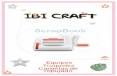 ScrapBook - ibicosrl.com.ar · ScrapBook 1. Troqueles Plantillas Equipos 655980 655982 TROQUELADORA Y TEXTURADORA 3" Incluye : • 1 máquina de corte y estampado • 1 placa base