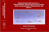 Metalodendrímeros y Materiales …...Materiales de Barcelona Certifica Que Emilio Jos´e Ju arez P´ ´erez , licenciado en Ingenier´ıa Qu´ımica, ha realizado bajo su direcci´on