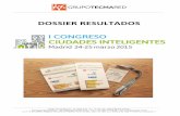 l Congreso Ciudades Inteligentes - Informe · Dossier l Congreso Ciudades Inteligentes – Madrid, 24 y 25 Marzo 2015 7 • Alfonso Samaniego , Tesorero, Consejo Superior Colegios
