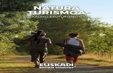NATURA TURISMOA · Natura 2000 Sarea, Euskal Kostaldeko Geoparkea edo Urdaibaiko Erreserba, azalera osoaren % 23 izanik. Ingurune horietan paseatu eta ingurune horietaz gozatzea edo