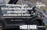 Plataforma para la reclamación de daños personales por ... · personales por accidentes de tráfico Presentación de la plataforma de comunicación entre abogados y aseguradoras