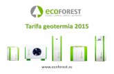 Tarifa geotermia 2015geotermiaonline.com/wp-content/uploads/2015/01/... · ecoGEO SOLAR B 3-12 kW ecoGEO SOLAR B 5-22 kW Módulo1 Módulo2 Módulo3 Módulo1 Módulo2 Módulo3 Potencia1