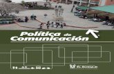Política de Comunicación - El Bosque Universityunbosque.edu.co/sites/default/files/2017-06/politica_comunicacion.pdf · 14 Política Comunicación de comunicación; la generación