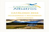 CATÁLOGO 2016 - Caravanas Albatros...Accesorios carrocería PVP 89,20€ PVP 14€ PVP 42€ PVP 38€ PVP 9€ PVP 16€ Manivela larga. Ref.ST 130144 PVP 7,80€ pv Manivela corta.