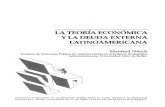 LATEORÍA ECONÓMICA YLADEUDA EXTERNA LATINOAMERICANA · Resumen Manfred Nitsch, "La teoría económica y la deuda externa latinoame-ricana" I Cuadernos de Economía, v, XIV, n. 20,