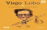 Viejo Lobo - Fundación Editorial El perro y la ranaelperroylarana.gob.ve/.../uploads/2017/01/viejo_lobo.pdf · 2017-01-19 · VIEO LOBO Ramón Palomares 9 Pérez Bonalde, también