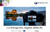 La fotografía digital (DSLR)€¦ · (poca luz), y cuando se desborda está sobreexpuesta (demasiada luz). Los elementos de que disponemos para controlar la exposición en fotografía