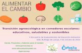 Transición agroecológica en comedores escolares: educativos, … · 2020-03-12 · Transición agroecológica en comedores escolares: educativos, saludables y sostenibles Garúa,