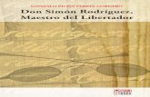 Don Simón Rodriguez, maestro del Libertador · 2020-02-13 · Hecho el Depósito de Ley ISBN: 978-980-14-3463-4 Depósito legal: DC2019001508 Picón-Febres, Gonzalo, 1860-1918. Don