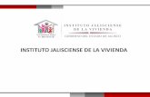 INSTITUTO JALISCIENSE DE LA VIVIENDA · Se ingresó el Plan de Trabajo Anual del Programa “ViviendaDigna 2015”en la modalidad Unidad Básica de Vivienda para la ejecución de