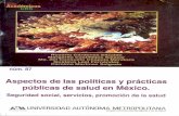 UISproinapsa.uis.edu.co/redcups/Biblioteca/Libros... · Aspectos de las políticas y prácticas públicas de salud en México. Seguridad social, servicios, promoción de la salud