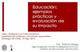 Educación: ejemplos prácticos y evaluación de su impacto...evaluación de práctica asistencial mediante indicadores (disminución de la inseguridad y variabilidad en la toma de